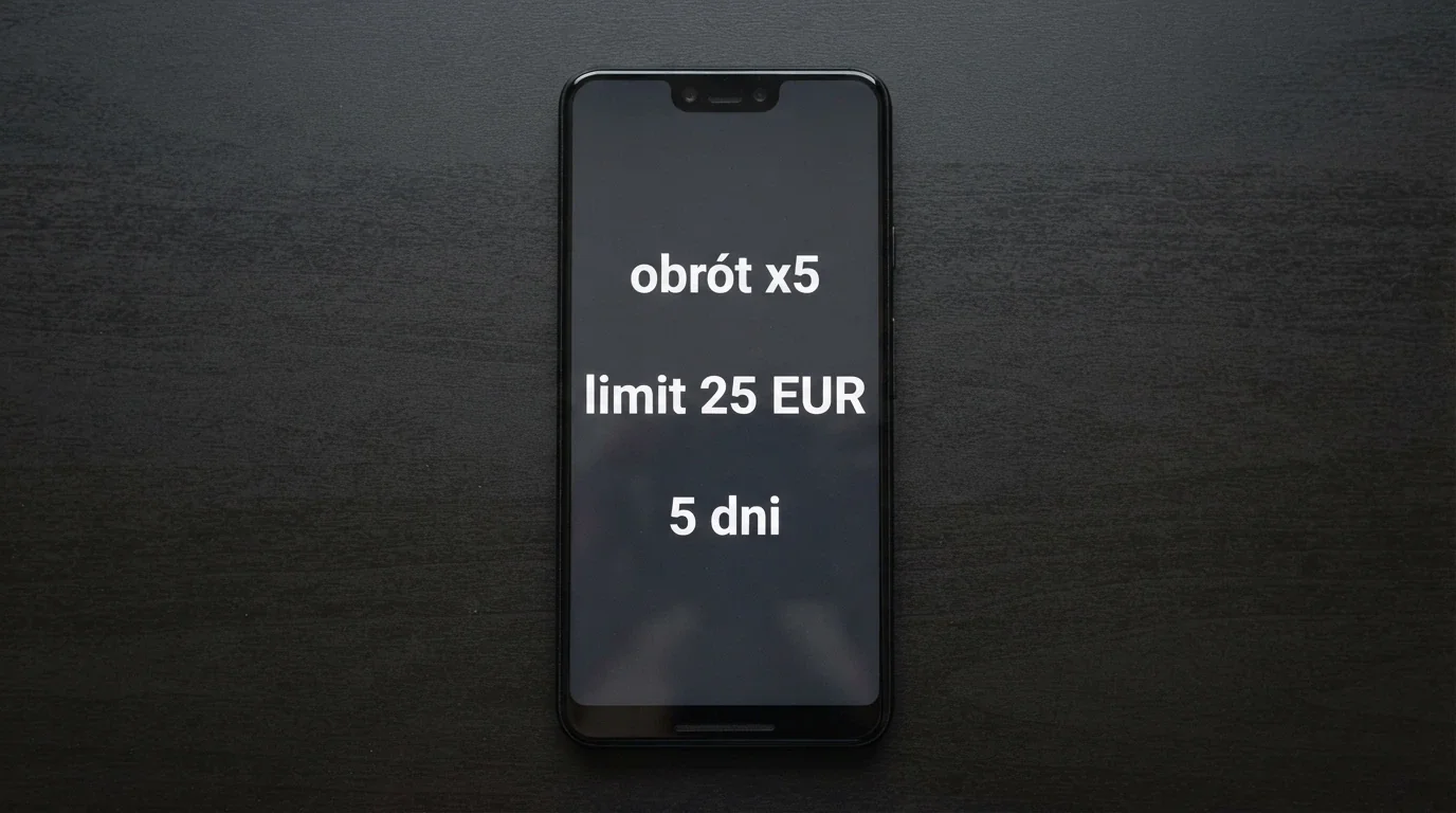 Zbliżenie na ekran z warunkami bonusu: wager x5, limit wypłaty 25 EUR, czas na obrót 5 dni